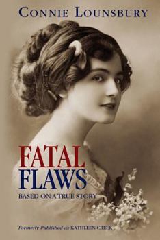 Paperback Fatal Flaws: Based on a True Story Book