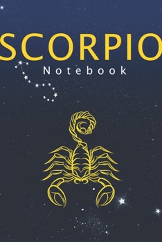 Scorpio Notebook: Astrology Zodiac Notes ?120 cream-colored ?Lined ? 6 x 9
