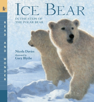 Ice Bear: In the Steps of the Polar Bear - Book  of the Nature Storybooks