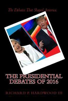 Paperback The Presidential Debates of 2016 Book