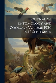 Journal of Entomology and Zoology; v.12 1920