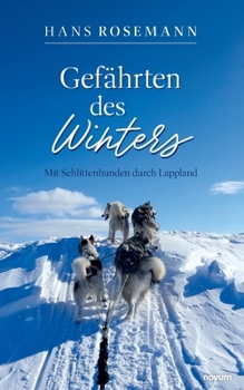 Paperback Gefährten des Winters: Mit Schlittenhunden durch Lappland [German] Book
