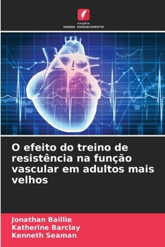 Paperback O efeito do treino de resistência na função vascular em adultos mais velhos [Portuguese] Book