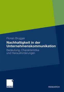 Paperback Nachhaltigkeit in Der Unternehmenskommunikation: Bedeutung, Charakteristika Und Herausforderungen [German] Book