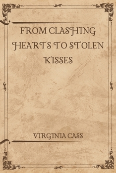 Paperback From Clashing Hearts to Stolen Kisses Book