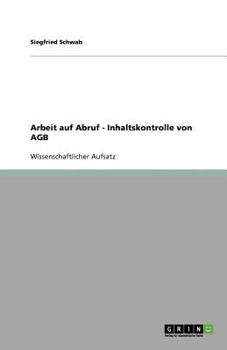 Paperback Arbeit auf Abruf - Inhaltskontrolle von AGB [German] Book