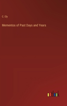 Hardcover Mementos of Past Days and Years Book