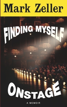 Paperback Finding Myself Onstage: a memoir Book