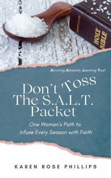 Paperback Don't Toss the S.A.L.T. Packet: One Woman's Path to Infuse Every Season with Faith Book