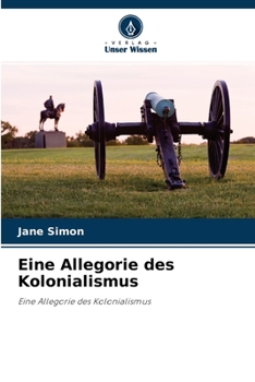 Paperback Eine Allegorie des Kolonialismus [German] Book