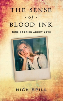 Paperback The Sense of Blood Ink: Nine stories about love Book