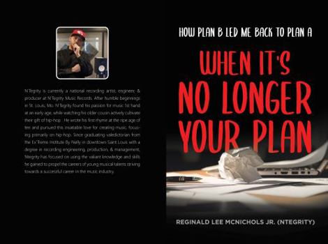 Paperback When It's No Longer Your Plan: How Plan B Led Me Back To Plan A Book