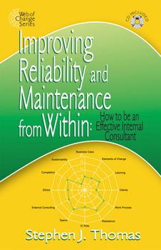 Hardcover Improving Reliability and Maintenance from Within [With CDROM] Book