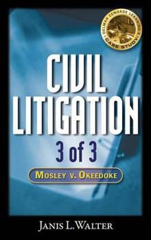 Civil Litigation Case Study #3 CD-ROM: Mosley v. Okeedoke