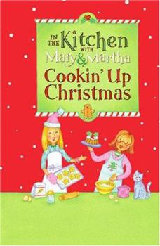 Cookin' Up Christmas With Mary & Martha: