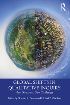 Paperback Global Shifts in Qualitative Inquiry: New Directions, New Challenges Book