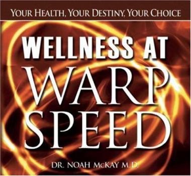 Wellness at Warp Speed: Your Health, Your Destiny, Your Choice