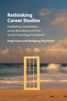 Paperback Rethinking Career Studies: Facilitating Conversation Across Boundaries with the Social Chronology Framework Book