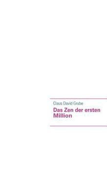 Paperback Das Zen der ersten Million [German] Book