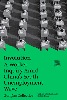 Paperback Involution: A Worker Inquiry Amid China's Youth Unemployment Wave Book