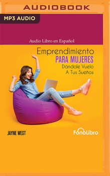 Audio CD Emprendimiento Para Mujeres: Dándole Vuelo a Tus Sueños [Spanish] Book