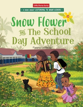 Snow Flower and the School Day Adventure (Snow Flower Books Book 2)