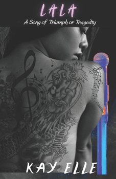 Paperback La La: A Song of Triumph or Tragedy? Book