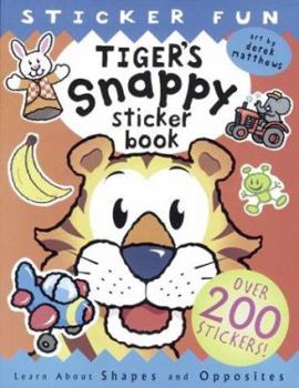 Paperback Tiger's Snappy Sticker Book: A Snappy Sticker Fun Book