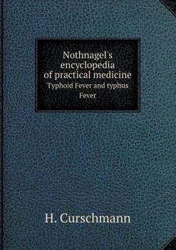 Paperback Nothnagel's encyclopedia of practical medicine Typhoid Fever and typhus Fever Book