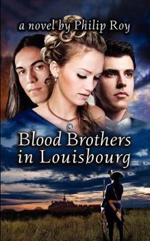 Paperback Blood Brothers in Louisbourg Book