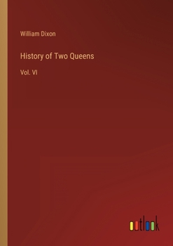 Paperback History of Two Queens: Vol. VI Book
