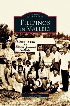 Filipinos in Vallejo - Book  of the Images of America: California