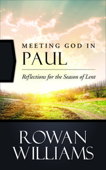 Paperback Meeting God in Paul: Reflections for the Season of Lent Book