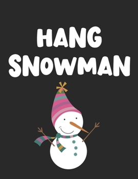 Hang Snowman: Winter Activity Book Hangman Pages with Christmas Word Bank