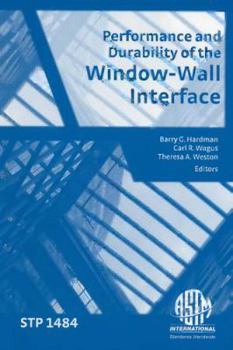 Performance and Durability of the Window-Wall Interface