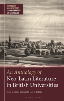 Hardcover An Anthology of Neo-Latin Literature in British Universities Book
