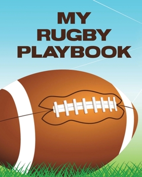My Rugby Playbook: Outdoor Sports - Coach Team Training - League Players
