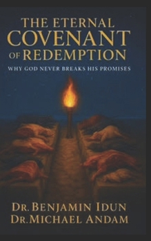Paperback The Eternal Covenant of Redemption: Why God Never breaks His Promises Book