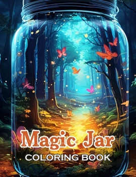 Magic Jar Coloring Book: 100+ Unique and Beautiful Designs for All Ages