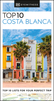Costa Blanca - Book  of the Eyewitness Top 10 Travel Guides