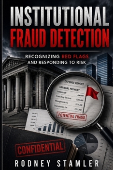 Paperback institutional Fraud Detection: Recognizing Red Flags and Responding to Risk Book