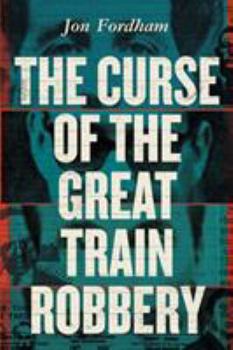 Paperback The Curse of The Great Train Robbery Book