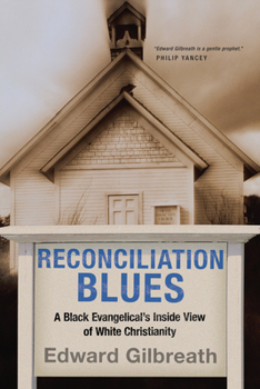 Paperback Reconciliation Blues: A Black Evangelical's Inside View of White Christianity Book