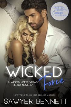 Paperback Wicked Force: A Wicked Horse Vegas/Big Sky Novella Book
