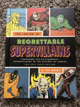 Hardcover The Legion of Regrettable Supervillains LootCrate Edition Book