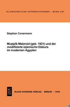 Paperback Mustafa Mahmud Und Der Modifizierte Islamische Diskurs Im Modernen Ägypten [German] Book