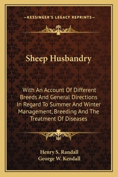 Paperback Sheep Husbandry: With An Account Of Different Breeds And General Directions In Regard To Summer And Winter Management, Breeding And The Book