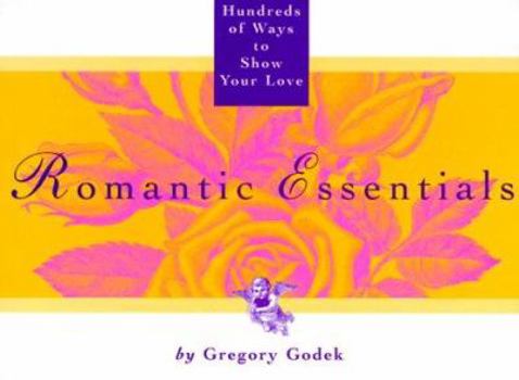 Paperback Romantic Essentials: Hundreds of Ways to Show Your Love Book