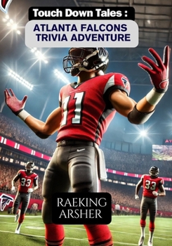 Paperback Touchdown Tales: Atlanta Falcons Trivia Adventure Book