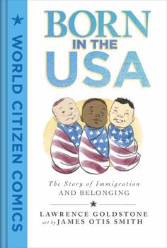 Hardcover Born in the USA: The Story of Immigration and Belonging Book